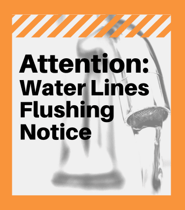 Attention Water Lines Flushing Notice